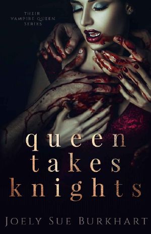 [Their Vampire Queen 01] • Queen Takes Knights (Their Vampire Queen Book 1)